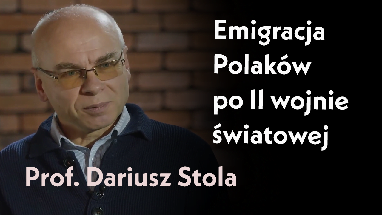 Emigracja Polaków po II wojnie światowej | Rozmowa z prof. Dariuszem Stola